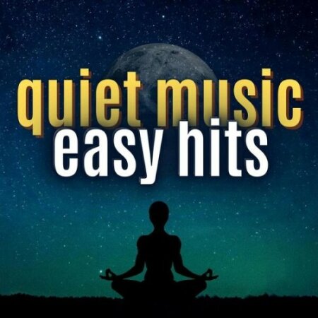 Various Artists - quiet music easy hits (2024) Mp3 320kbps