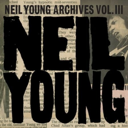 Neil Young - Neil Young Archives Vol. III Takes (2024) Mp3 320kbps