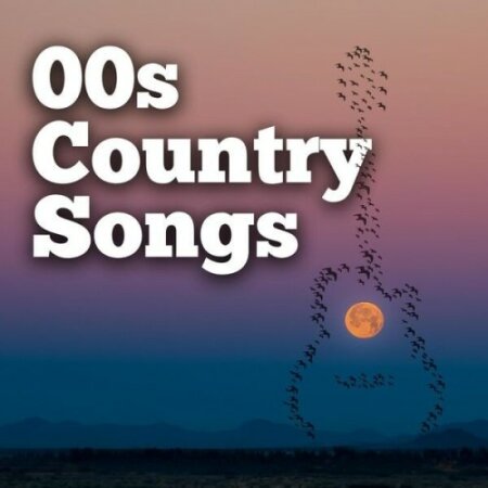 Various Artists - 00s Country Songs (2024) Mp3 320kbps