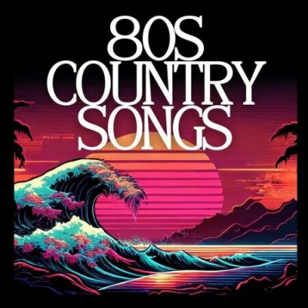 Various Artists - 80s Country Songs (2024) Mp3 320kbps