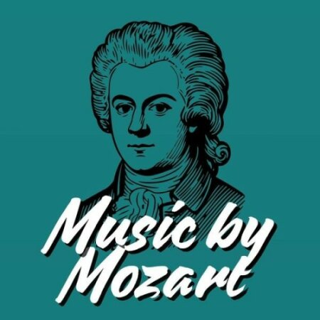 Various Artists - Music by Mozart (2024) Mp3 320kbps