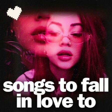 Various Artists - songs to fall in love to (2024) Mp3 320kbps