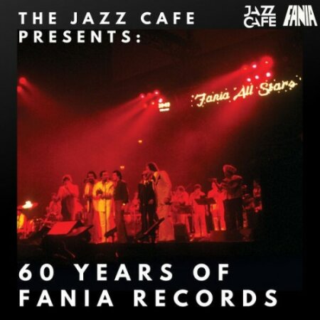 Various Artists - The Jazz Cafe Presents 60 Years Of Fania Records (2024) Mp3 320kbps