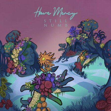 Have Mercy - STILL NUMB (Deluxe) Mp3 320Kbps