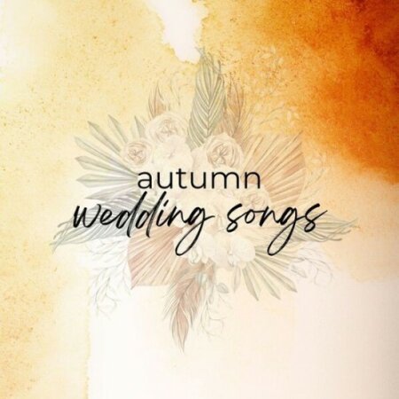 Various Artists - autumn wedding songs (2024) Mp3 320kbps