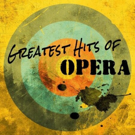 Various Artists - Greatest Hits of Opera (2024) Mp3 320kbps