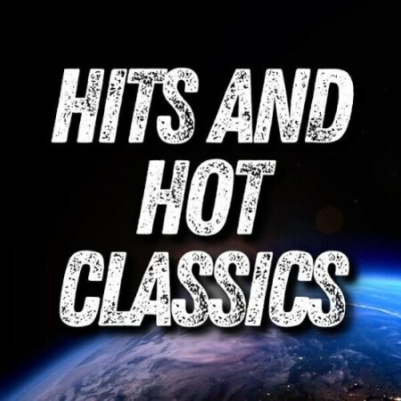 Various Artists - Hits and Hot Classics (2024) Mp3 320kbps