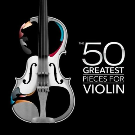 Various Artists - The 50 Greatest Pieces for Violin (2024) Mp3 320kbps