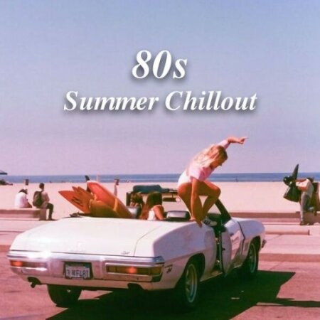 Various Artists - 80s Summer Chillout (2024) Mp3 320kbps