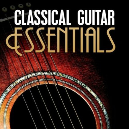 Various Artists - Classical Guitar Essentials (2024) Mp3 320kbps