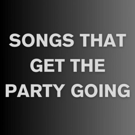 Various Artists - Songs That Get The Party Going (2024) Mp3 320kbps