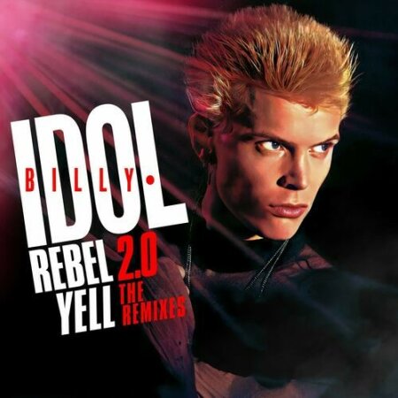 Billy Idol - Rebel Yell 2.0 - The Remixes (2024) Mp3 320kbps