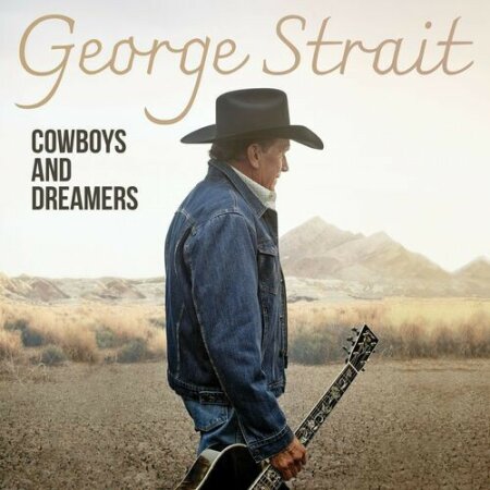 George Strait - Cowboys And Dreamers (2024) Mp3 320kbps