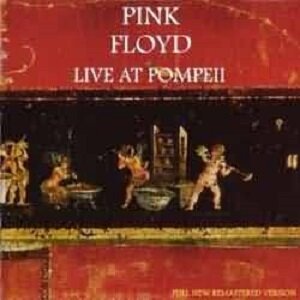 Pink Floyd - Live At Pompeii (Remastered Version 2002) Mp3 320kbps