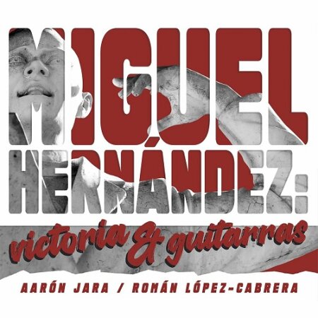 Miguel Hernández Victoria & Guitarras - 2024 Mp3 320kbps