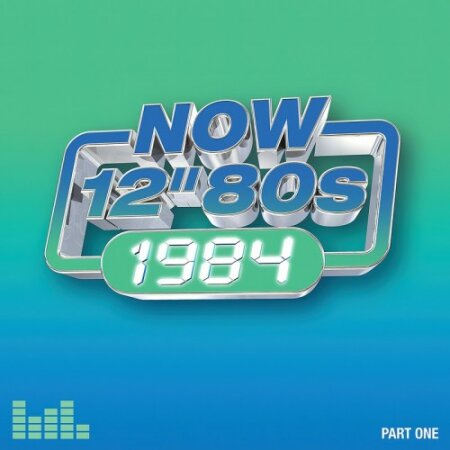 VA - NOW 12'' 80s 1984 – Part One (2024) Mp3 320kbps