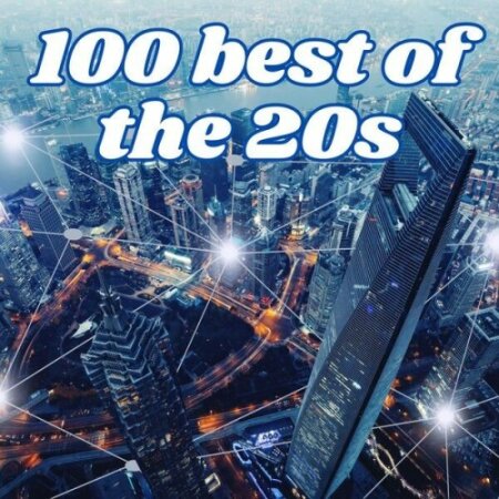 Various Artists - 100 best of the 20s (2024) Mp3 320kbps