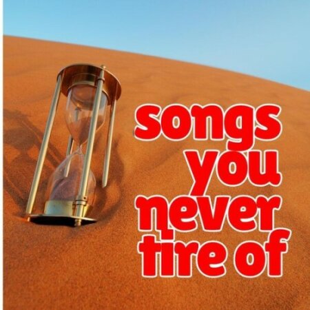 Various Artists - Songs you never tire of 100 classic hits (2024) Mp3 320kbps