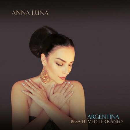 Anna Luna - Argentina Besa El Mediterráneo (2023) Mp3