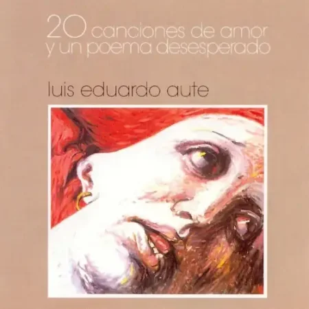 Luis Eduardo Aute - 20 Canciones De Amor Y Un Poema Desesperado - 1986 Mp3