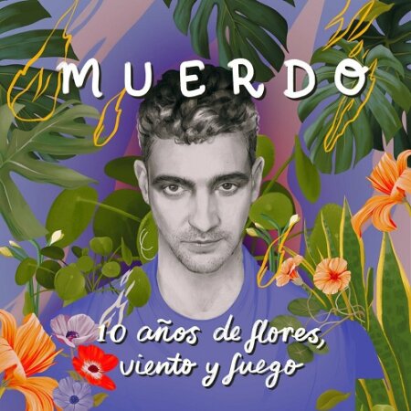Muerdo - 10 Años de Flores, Viento y Fuego (2023) Mp3