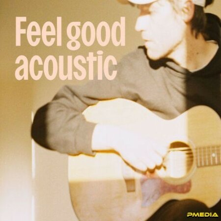 Various Artists - Feel Good Acoustic (2025) Mp3 320kbps