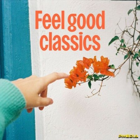 Various Artists - Feel Good Classics (2025) Mp3 320kbps