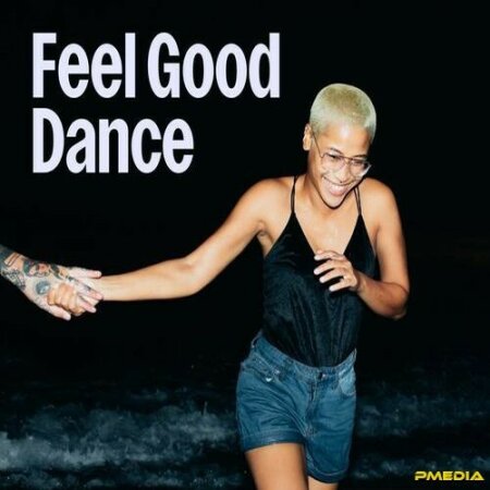Various Artists - Feel Good Dance (2025) Mp3 320kbps