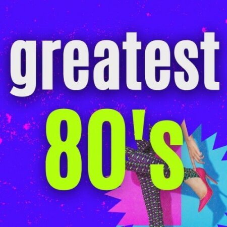 Various Artists - greatest 80s 100 best songs (2024) Mp3 320kbps