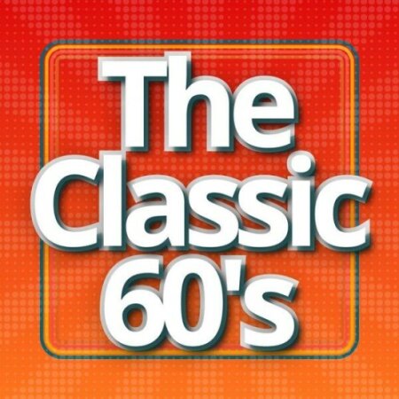 Various Artists - The Classic 60's (2025) Mp3 320kbps