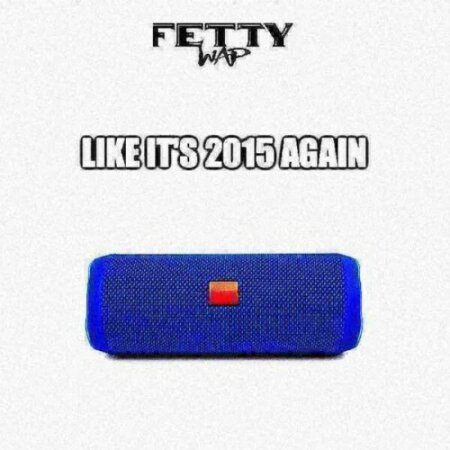 Fetty Wap - Fetty Wap - Like It's 2015 Again (2025) Mp3 320kbps