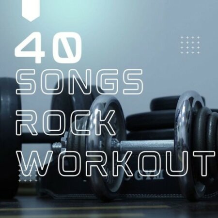 Various Artists - 40 Songs Rock Workout (2025) Mp3 320kbps
