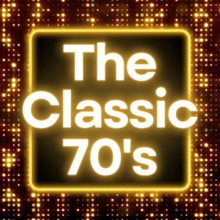Various Artists - The Classic 70's (2025) Mp3 320kbps