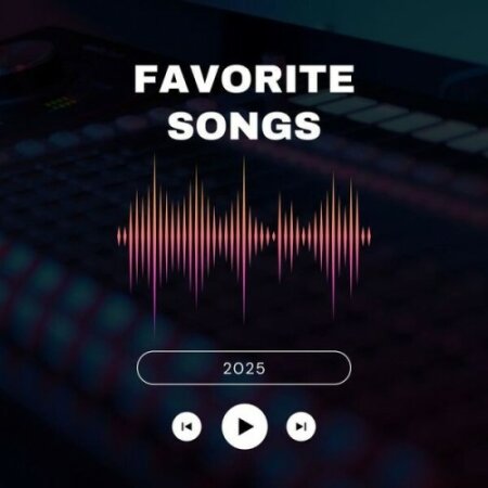 Various Artists - FAVORITE SONGS – 2025 (2025) Mp3 320kbps