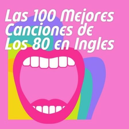 Various Artists - Las 100 Mejores Canciones de Los 80 en Ingles (2025) Mp3 320kbps