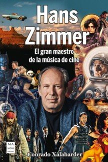 Libro.  Hans Zimmer. El gran maestro de la música de cine
