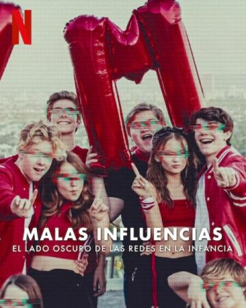 Malas influencias: El lado oscuro de las redes en la infancia T1
