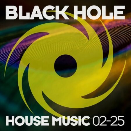 Various Artists - Black Hole House Music 02–25 (2025) Mp3 320kbps