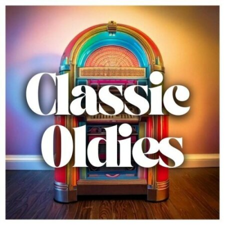 Various Artists - Classic Oldies 100 Hits from the 50s & 60s (2025) Mp3 320kbps