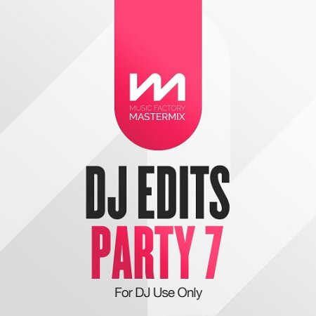Various Artists - Mastermix DJ Edits Party 7 (2024) Mp3 320kbps