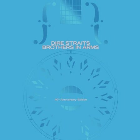 Dire Straits - Brothers In Arms (40th Anniversary) (2025) Mp3 320kbps
