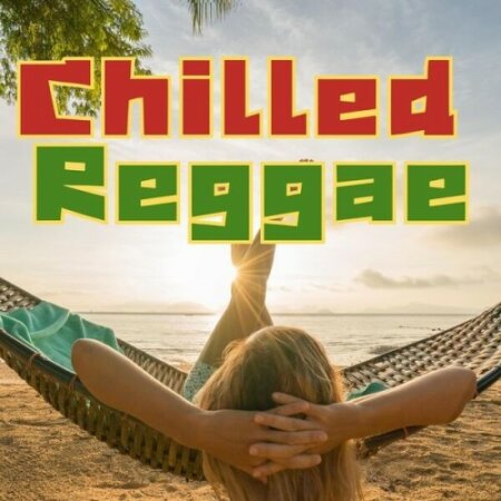 Various Artists - Chilled Reggae (2025) Mp3 320kbp