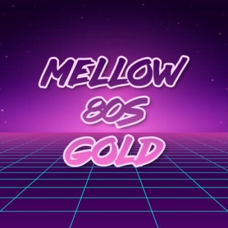Various Artists - Mellow 80s Gold (2025) Mp3 320kbps