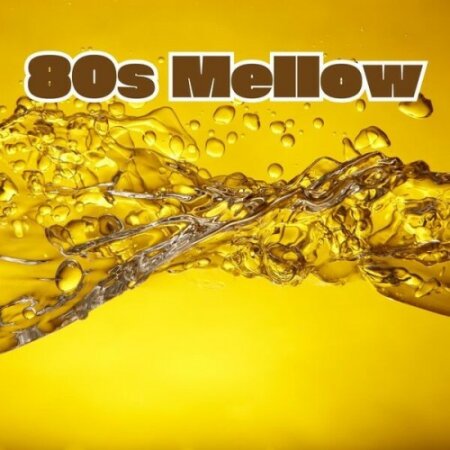 Various Artists - 80s Mellow (2024) Mp3 320kbps