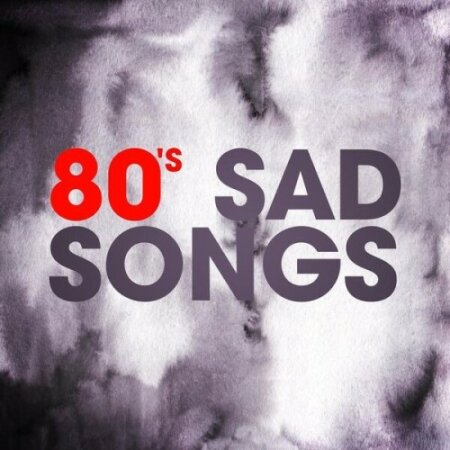 Various Artists - 80's Sad Songs (2025) Mp3 320kbps