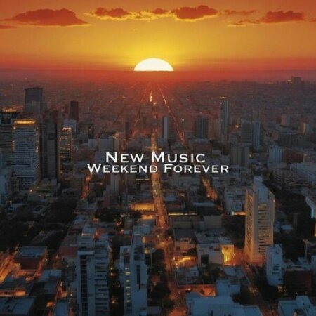 Various Artists - New Music Weekend Forever (2025) Mp3 320kbps
