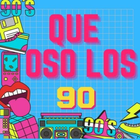 Various Artists - Que Oso Los 90 (2025) Mp3 320kbps