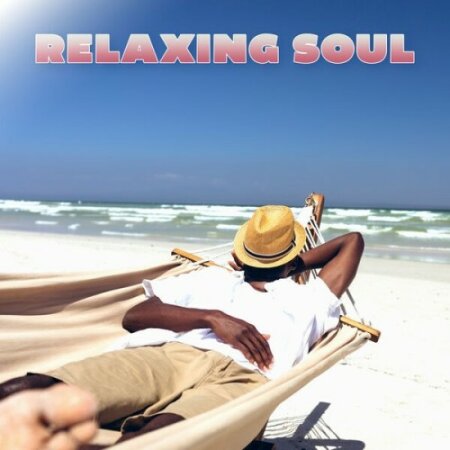 Various Artists - Relaxing Soul (2025) Mp3 320kbps