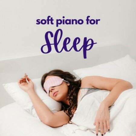 Various Artists - Soft Piano for Sleep (2025) Mp3 320kbps