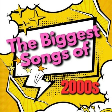 Various Artists - The Biggest Songs of 2000s (2025) Mp3 320kbps